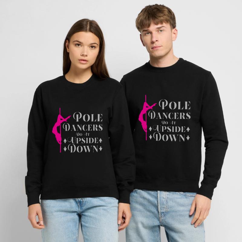 Pole dance pole dance pole dance dancer hobby Unisex Sweatshirt