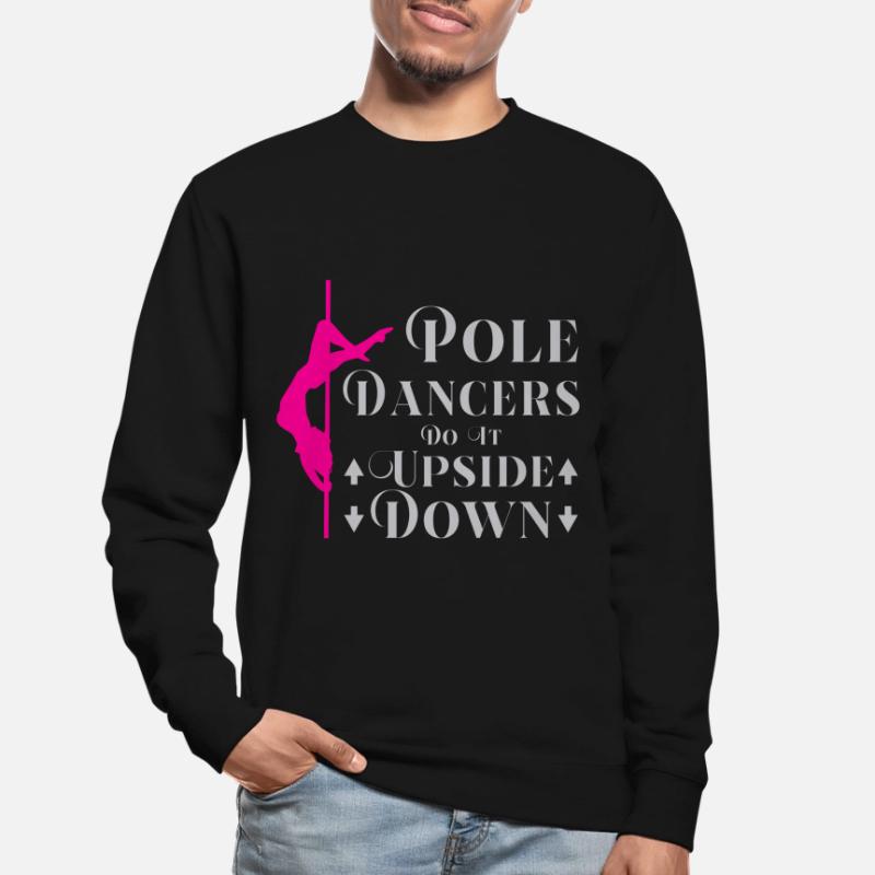 Pole dance pole dance pole dance dancer hobby Unisex Sweatshirt