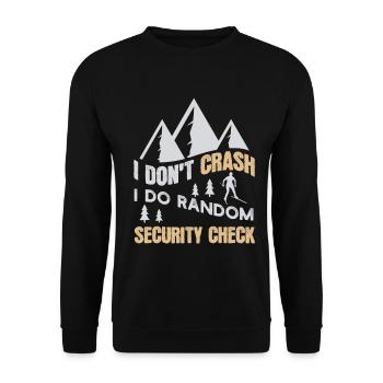 I DONT CRASH I DO RANDOM SECURITY CHECK - Unisex Sweatshirt - black - Front - Alina (178cm) & Michal (187cm)