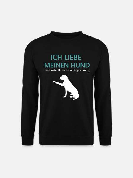 Ich liebe meinen Hund Geschenk Hundeliebhaber - Unisex Pullover - Schwarz