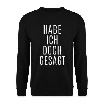 Habe ich doch gesagt - Unisex Pullover - Schwarz - Vorne - Alina (178cm) & Michal (187cm)
