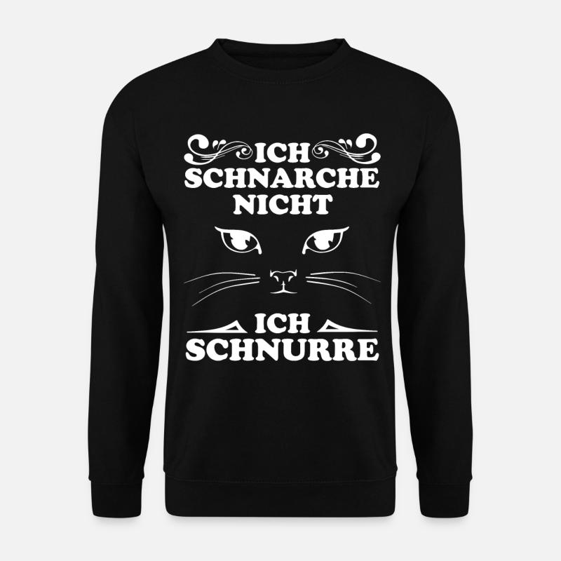 Ich Schnarche nicht ich Schnurre - Unisex Pullover - Schwarz