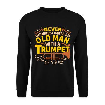 Trumpet Old Man Trompete Trompeter Spruch - Unisex Pullover - Schwarz - Vorne - Alina (178cm) & Michal (187cm)