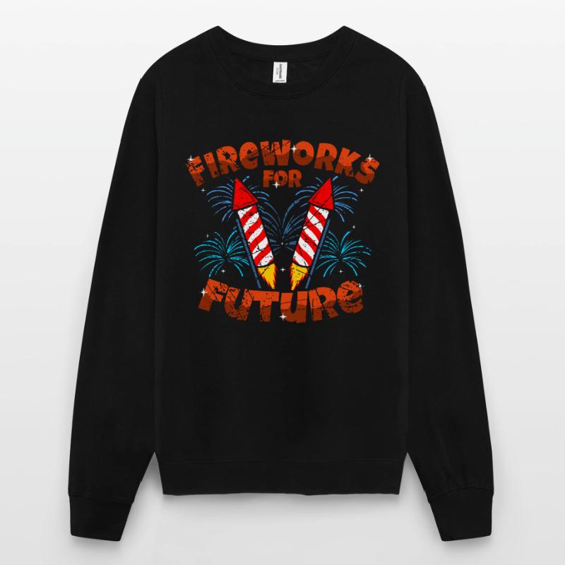 Fireworks For Future Pyro Pyromane Pyrotechniker Unisex Pullover