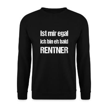 Ist mir egal, ich bin eh bald Rentner Geschenk - Unisex Pullover - Schwarz - Vorne - Alina (178cm) & Michal (187cm)