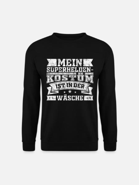 Karneval Fasching lustige Sprüche Kostüm - Unisex Pullover - Schwarz