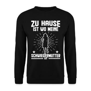 Zu Hause ist wo meine Schwiegermutter ist - Unisex Pullover - Schwarz - Vorne - Alina (178cm) & Michal (187cm)