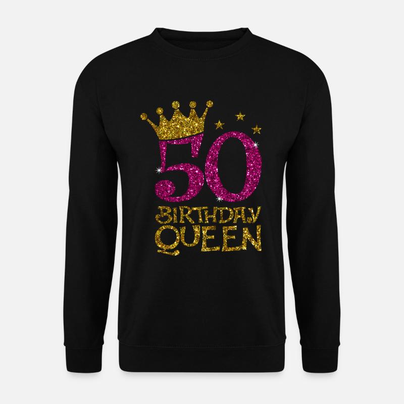 50 Birthday Queen Bday - Unisex Pullover - Schwarz