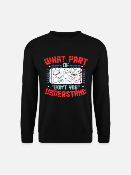 What Part Of Dont You Understand Ice Hockey Coach - Unisex Pullover - Schwarz