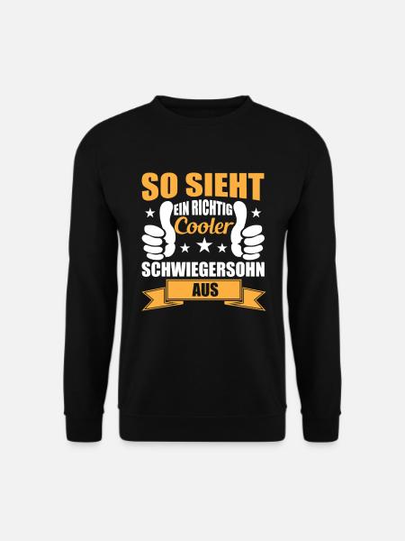 So sieht ein richtig cooler Schwiegersohn aus - Unisex Pullover - Schwarz