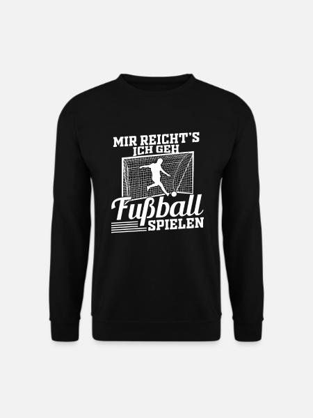 Mir reicht's ich geh Fußball spielen - Unisex Pullover - Schwarz