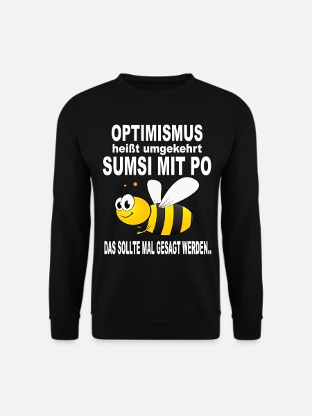 Optimismus Sumsi Mit po Lustige Sprüche Biene - Unisex Pullover - Schwarz
