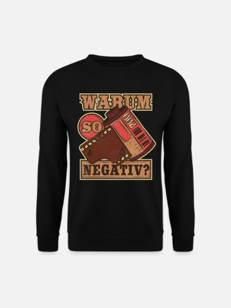 Fotograf Spruch Warum Negativ Analoge Fotografie - Unisex Pullover - Schwarz