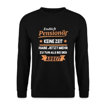 Pensionär Ruhestand Pension Beamte Rentner Opa - Unisex Pullover - Schwarz - Vorne - Alina (178cm) & Michal (187cm)