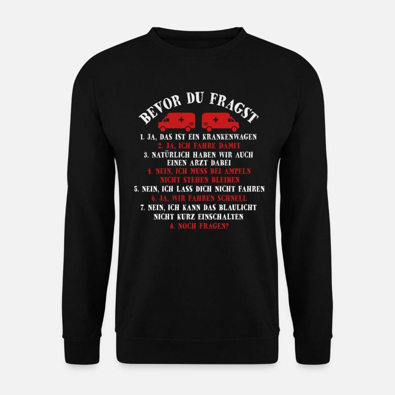 Bevor Du Fragst Sanitäter Sani Rettungsdienst - Unisex Pullover - Schwarz