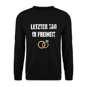 Junggesellenabschied Letzter Tag in Freiheit - Unisex Pullover - Schwarz - Vorne - Alina (178cm) & Michal (187cm)