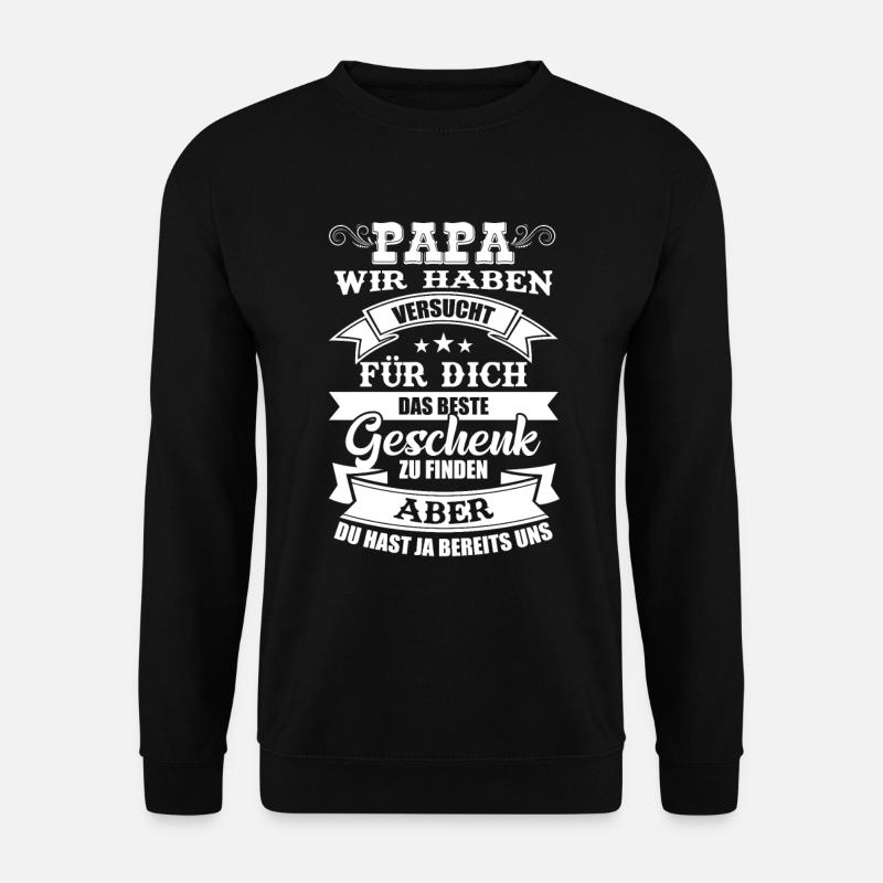 Vater Vatertag Papa lustiges Sprüche Geschenk - Unisex Pullover - Schwarz