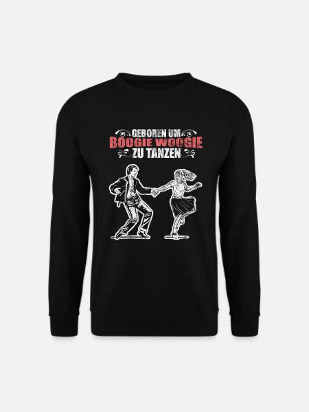 Geboren um Boogie Woogie zu tanzen - Unisex Pullover - Schwarz