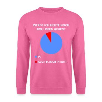 Lustiger Bouldern Spruch Kreisdiagramm für Boulder - Unisex Pullover - Pink - Vorne