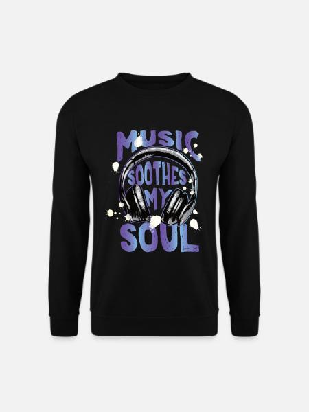 Music soothes my soul Musik beruhigt meine Seele - Unisex Pullover - Schwarz
