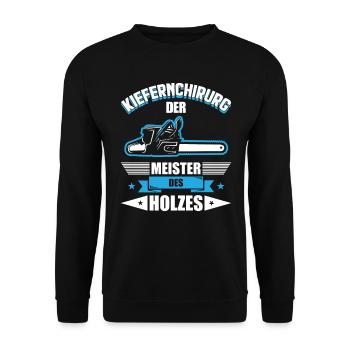 Forstwirt Kiefernchirurg der Meister des Holzes - Unisex Pullover - Schwarz - Vorne - Alina (178cm) & Michal (187cm)