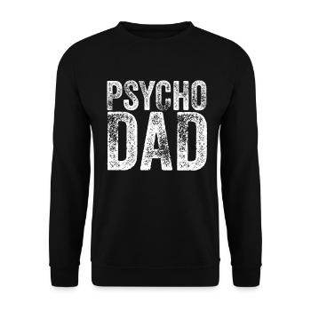 Psycho Dad idée cadeau anniversaire fête des pères - Sweat-shirt Unisexe - noir - Devant - Alina (178cm) & Michal (187cm)