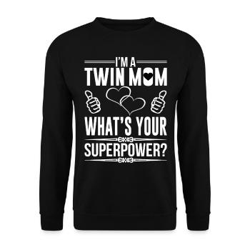 I M A TWIN MOM WHAT S YOUR SUPERPOWER - Unisex Pullover - Schwarz - Vorne - Alina (178cm) & Michal (187cm)