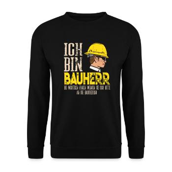 Lustiges Geschenk für Bauherren Ich bin Bauherr - Unisex Pullover - Schwarz - Vorne - Alina (178cm) & Michal (187cm)