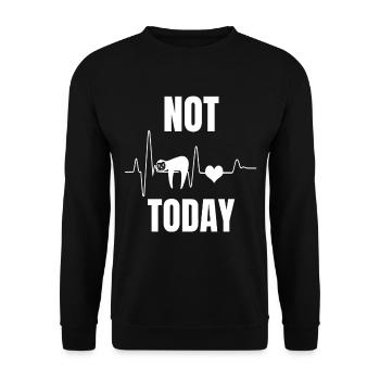 Not Today Sloth Lazy EKG Heartbeat Gift - Unisex Sweatshirt - black - Front - Alina (178cm) & Michal (187cm)