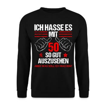 Ich hasse es mit 50 so gut auszusehen 50ter Spruch - Unisex Pullover - Schwarz - Vorne - Alina (178cm) & Michal (187cm)