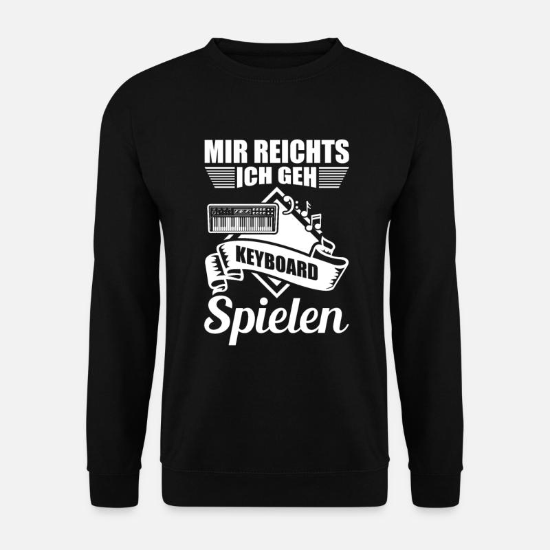 Keyboarder Sprüche Geschenk - Unisex Pullover - Schwarz