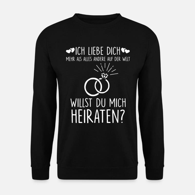 Ich Liebe Dich Heiratsantrag Hochzeit Antrag - Unisex Pullover - Schwarz