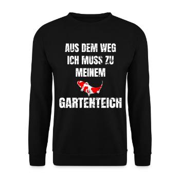 Koi Aus dem Weg ich muss zu meinem Teich Geschenk - Unisex Pullover - Schwarz - Vorne - Alina (178cm) & Michal (187cm)