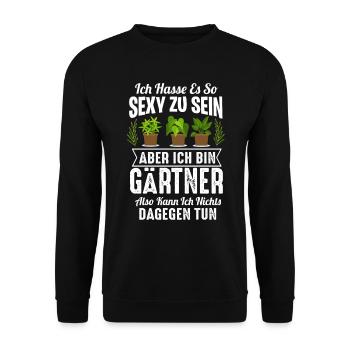 Sexy Gärtner Gartenarbeit Spruch Garten - Unisex Pullover - Schwarz - Vorne - Alina (178cm) & Michal (187cm)
