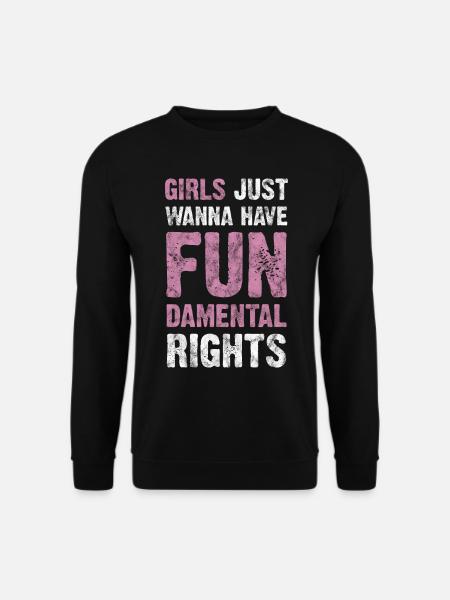 Girls Just Wanna Have Fundamental Rights Geschenk - Unisex Pullover - Schwarz