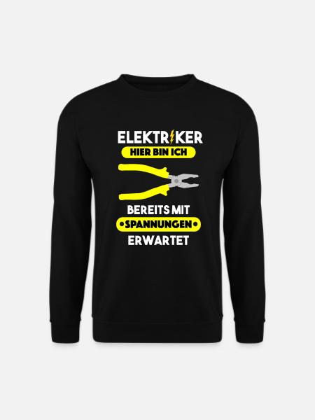 Elektriker Spruch Elektroniker Herren Geschenk - Unisex Pullover - Schwarz