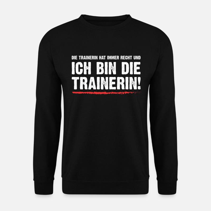 Ich bin die Trainerin! - Unisex Pullover - Schwarz