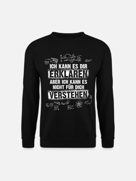 Lustiges Mathe Physik Chemie Sprüche Geschenk - Unisex Pullover - Schwarz