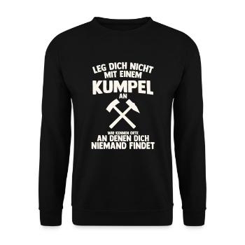 Leg dich nicht mit einem Kumpel an Bergbau - Unisex Pullover - Schwarz - Vorne - Alina (178cm) & Michal (187cm)