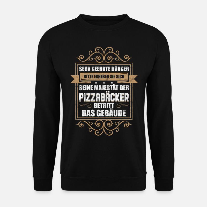 Lustige Sprüche Pizzabäcker Geschenkidee - Unisex Pullover - Schwarz