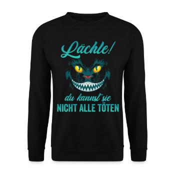 Lächle! Du kannst sie nicht alle töten - Unisex Pullover - Schwarz - Vorne - Alina (178cm) & Michal (187cm)