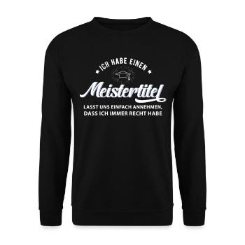 Meistertitel Meister Abschluss Meisterprüfung - Unisex Pullover - Schwarz - Vorne - Alina (178cm) & Michal (187cm)