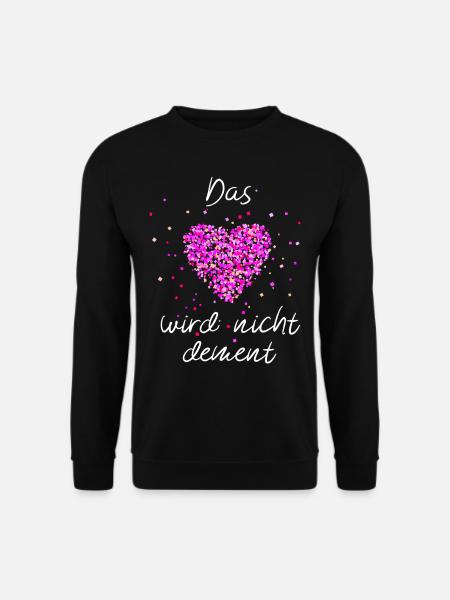 Das Herz wird nicht dement - Unisex Pullover - Schwarz