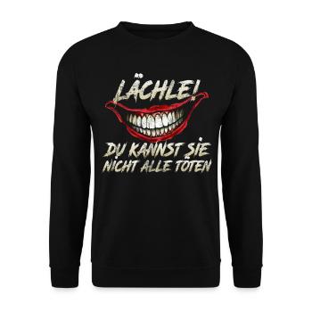 Lächle! Du kannst sie nicht alle töten - Unisex Pullover - Schwarz - Vorne - Alina (178cm) & Michal (187cm)