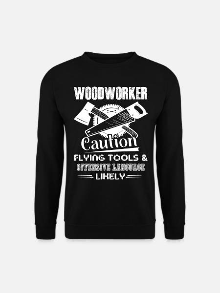 Woodworker Woodworker Caution - Unisex Sweatshirt - black