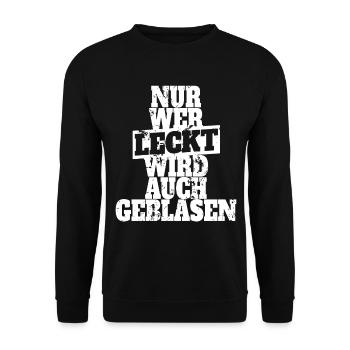 Nur Wer Leckt Wird Auch Geblasen Sex Blasen Oral - Unisex Pullover - Schwarz - Vorne - Alina (178cm) & Michal (187cm)