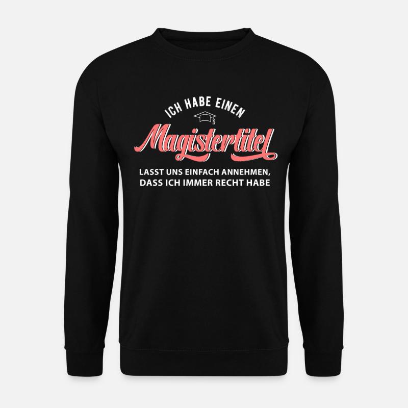 Magister Spruch Sponsion Magisterabschluss - Unisex Pullover - Schwarz