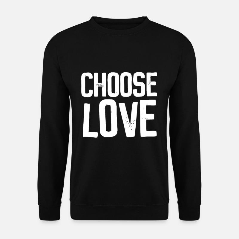 Choose Love George Lustig Wham Gift idea - Unisex Pullover - Schwarz