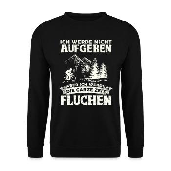 Ich werde nicht aufgeben.. MTB Mountainbike Biken - Unisex Pullover - Schwarz - Vorne - Alina (178cm) & Michal (187cm)