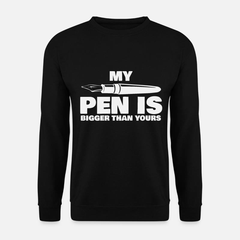 My Pen Is Bigger - Unisex Pullover - Schwarz